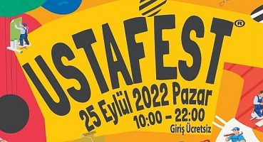 Dünya’da bir ilk olan USTAFEST İzmir’de düzenleniyor
