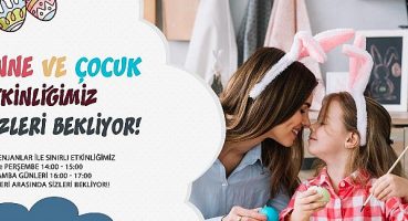 Nevşehir Belediyesi’nden Anne Çocuk Atölyesi