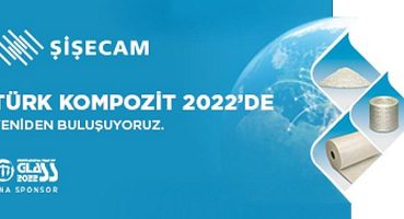Şişecam Türk Kompozit Fuarı’na Katılacak