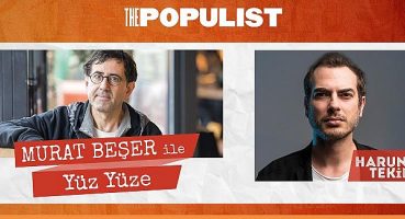 The Populist’in heyecanla beklenen etkinliği “YÜZ YÜZE” Harun Tekin’i ağırlayacak