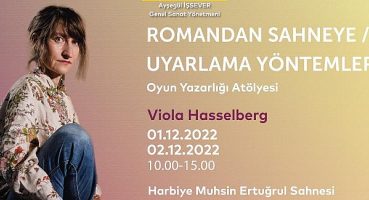“Oyun Yazarları Atölyesi”nin Yeni Konuğu Almanyalı Yazar Viola Hasselberg