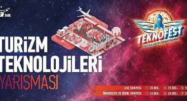 Turizmde En Son Teknolojiler TEKNOFEST’te Yarışıyor