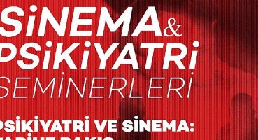Akbank Sanat – Sinema  Psikiyatri Seminerleri Aralık 2022 Programı