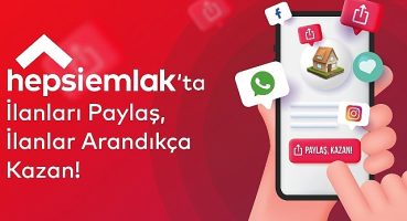Hepsiemlak'tan Yeni Özellik: “Paylaş Kazan"