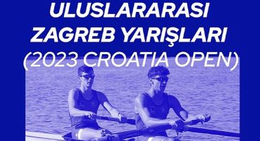 Kürek Milli Takımı Zagreb'de Sahne Alacak