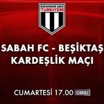 birakmam-seni-turkiyem-kampanyasi-dahilinde-oynanacak-sabah-fc-besiktas-kardeslik-maci-cumartesi-aksami-kanal-dde.jpg