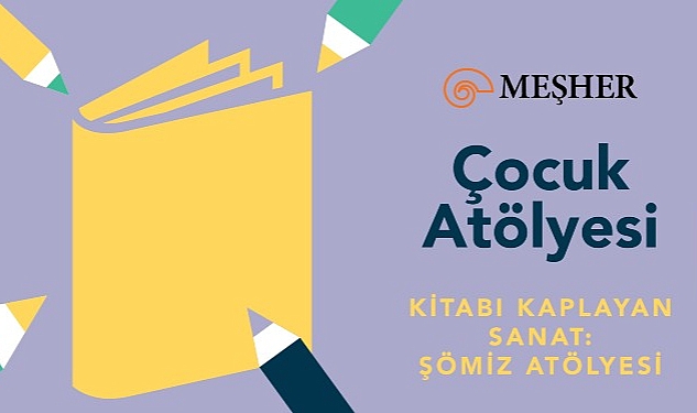 mesherde-cocuklar-icin-somiz-atolyesi-basliyor.jpg