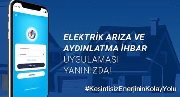 KesintisizEnerjininKolayYolu: “TEDAŞ Elektrik Arıza İhbar Uygulaması"