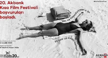 20. Akbank Kısa Film Festivali Başvuruları başladı