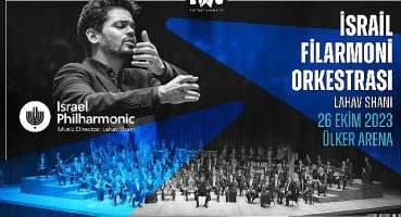 Klasik müzik severlerin yıllardır beklediği konser- İsrail Filarmoni Orkestrası İlk Kez İstanbul'a Geliyor!