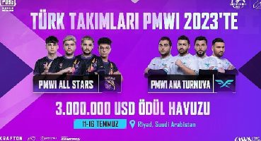 Türk Takımları 78 Milyon TL Ödül Havuzu Bulunan PMWI 2023'te Zafer Peşinde Koşacak