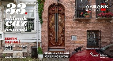 '33. Akbank Caz Festivali' Cazın Farklı Renklerini Şehre Taşıyor