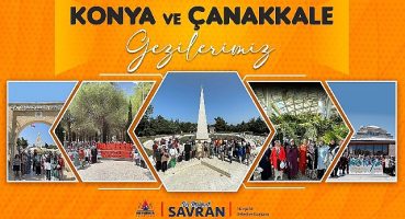 Çanakkale ve Konya Kültür Gezileri sona erdi