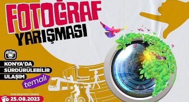 “Konya'da Sürdürülebilir Ulaşım" Temalı Fotoğraf Yarışması'na Başvurular Sürüyor