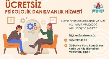 Nevşehir Belediyesi Aile Danışma Merkezi'nde ücretsiz Psikolojik Danışmanlık Hizmeti