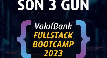 'VakıfBank Fullstack Bootcamp 2023' için geri sayım başladı