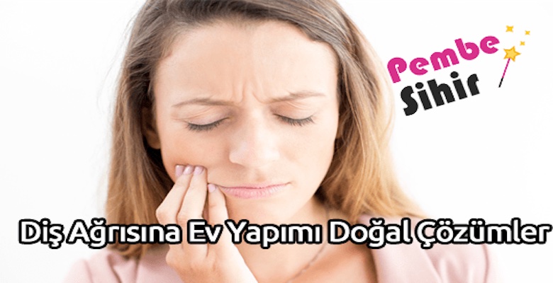 Diş Ağrısına Ev Yapımı Doğal Çözümler