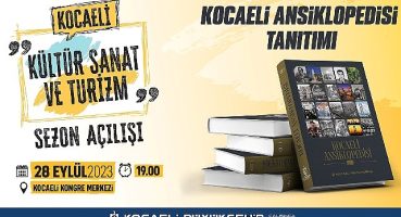 Kocaeli Ansiklopedisi, Kültür, Sanat ve Turizm Sezonunun Açılışında Tanıtılacak