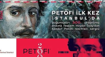 Macarların Ulusal Şairi Petőfi 200 Yıl Sonra İstanbul'da!