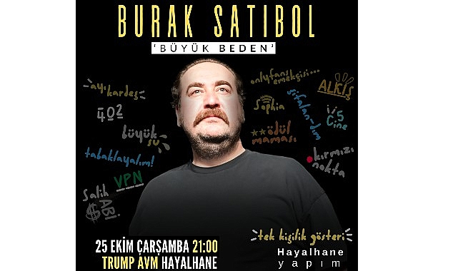 burak-satibol-buyuk-beden-adli-yeni-gosterisiyle-hayalhane-sahnesinde-ilk-kez-seyirciyle-bulusuyor.jpg
