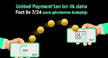Işık hızında para transferi FAST  United Payment'ta 