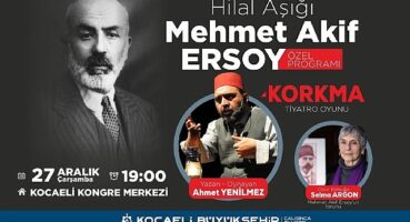 Hilal Aşığı Mehmet Akif Ersoy eserleriyle anılacak
