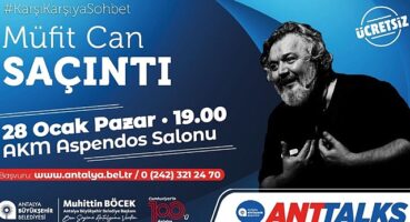 Anttalks'un konuğu Müfit Can Saçıntı