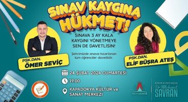 Nevşehir Belediyesi tarafından sınavlara hazırlanan öğrencilere yönelik olarak “Sınav Kaygısı ve Sınav Anı Psikolojisi" semineri düzenlenecek