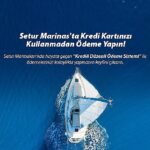 setur-marinalarindan-marinacilik-sektorunde-bir-ilk-kredili-odeme-sistemi-ile-musterilerine-odemelerinde-kolaylik-sunuyor.jpg