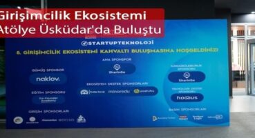 Girişimcilik Ekosistemi Atölye Üsküdar’da Buluştu