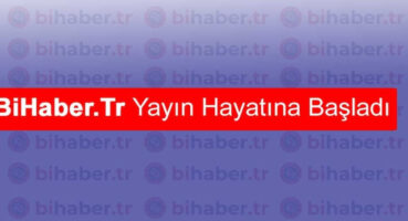 BiHaber.tr Yayın Hayatına Başladı!