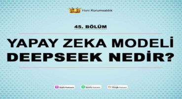Çin Merkezli Yapay Zeka Modeli DeepSeek Nedir?