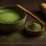 Doğadan Gelen Yeşil Mucize: Matcha Çayı
