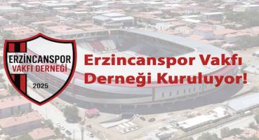 Erzincanspor Vakfı Derneği Kuruluyor