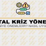 Dijital Kriz Yönetimi Nedir