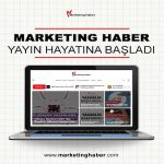 Marketing Haber Yayın Hayatına Başladı