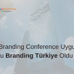 Bütünleşik Pazarlamanın Öncü Mecrası Branding Türkiye, Global Branding Conference’ın Mimarı Oldu